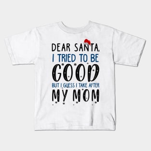 Funny Christmas Sweater For Kids. I Take After My Mom Kids T-Shirt